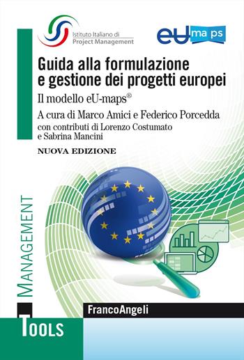 Guida alla formulazione e gestione dei progetti europei. Il modello eU-maps®  - Libro Franco Angeli 2024, Management Tools | Libraccio.it