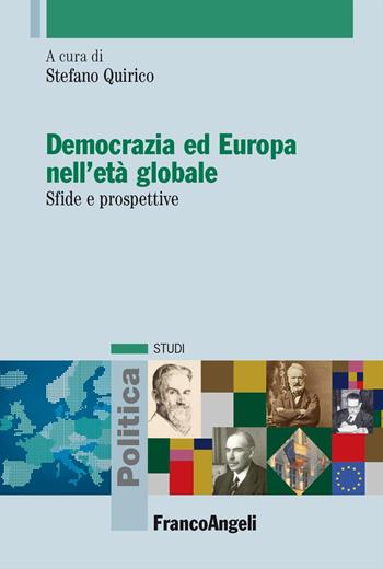 Democrazia ed Europa nell'età globale. Sfide e prospettive  - Libro Franco Angeli 2024, Politica-Studi | Libraccio.it