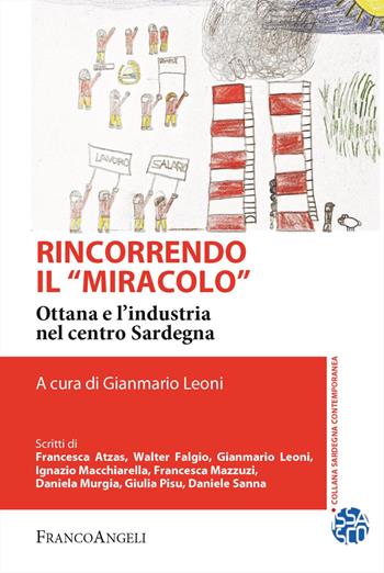Rincorrendo il «miracolo». Ottana e l'industria nel centro Sardegna  - Libro Franco Angeli 2025, Sardegna contemporanea | Libraccio.it