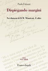 Dispiegando margini. Nei dintorni di D.W. Winnicott. E oltre