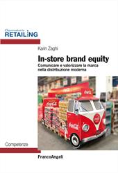 In-store brand equity. Comunicare e valorizzare la marca nella distribuzione moderna