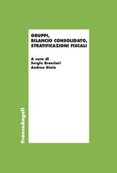 Gruppi, bilancio consolidato, stratificazioni fiscali