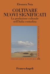 Coltivare nuovi significati. La produzione culturale nell'Italia contadina