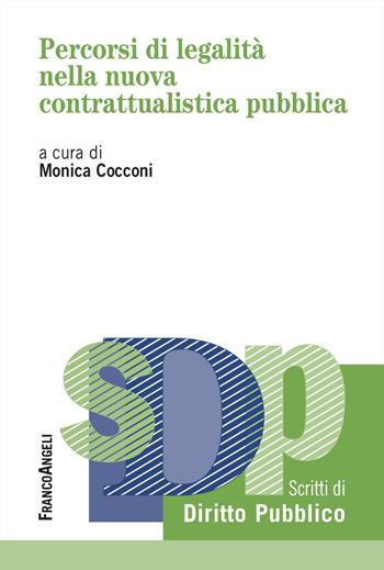 Percorsi di legalità nella nuova contrattualistica pubblica  - Libro Franco Angeli 2024, Studi di diritto pubblico | Libraccio.it