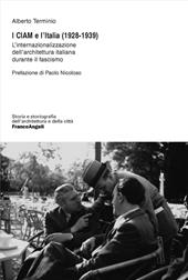 I CIAM e l'Italia (1928-1939). L'internazionalizzazione dell'architettura italiana durante il fascismo