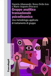 Gruppo analitico transazionale psicodinamico. Una metodologia applicata di trattamento di gruppo