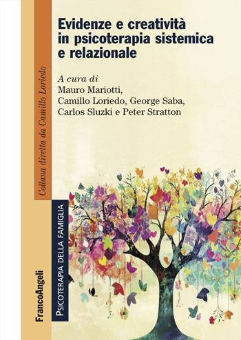 Evidenze e creatività in psicoterapia sistemica e relazionale - Camillo Loriedo, George Saba - Libro Franco Angeli 2025, Psicoterapia della famiglia | Libraccio.it