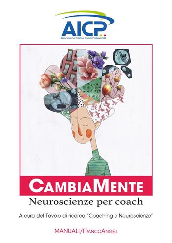 CambiaMente. Neuroscienze per coach  - Libro Franco Angeli 2024, Manuali | Libraccio.it