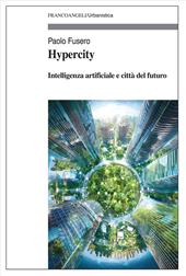 Hypercity. Intelligenza artificiale e città del futuro