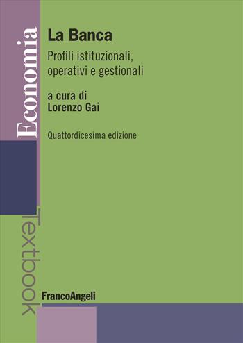 La banca. Profili istituzionali, operativi e gestionali  - Libro Franco Angeli 2025, Economia - Textbook | Libraccio.it