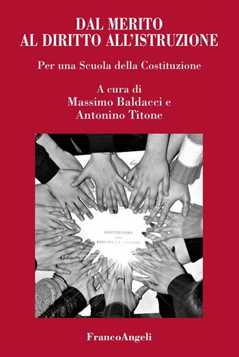 Dal merito al diritto all'istruzione. Per una scuola della Costituzione - Antonio Titone - Libro Franco Angeli 2025, La società. Saggi | Libraccio.it