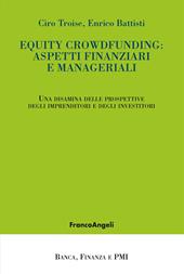 Equity crowdfunding: aspetti finanziari e manageriali. Una disamina delle prospettive degli imprenditori e degli investitori