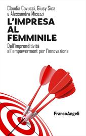 L'impresa al femminile. Dall'imprenditività all'empowerment per l'innovazione