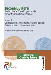 RiconNEETtersi. Riallacciare le fila della propria vita per costruire un futuro possibile