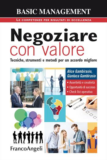 Negoziare con valore - Gianluca Gambirasio, Alice Gambirasio - Libro Franco Angeli 2025, Basic management | Libraccio.it