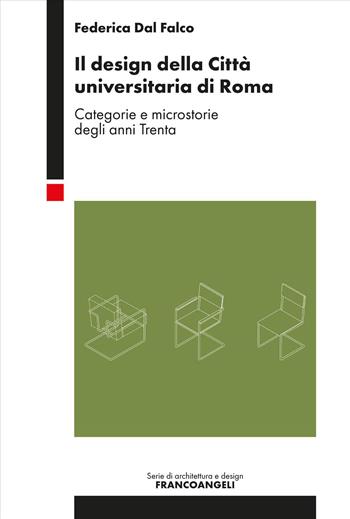 Il design della città universitaria di Roma. Categorie e microstorie degli anni Trenta - Federica Dal Falco - Libro Franco Angeli 2026, Serie di architettura e design. Strumenti | Libraccio.it