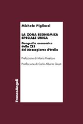 La zona economica speciale unica. Geografia economica della ZES del Mezzogiorno d'Italia