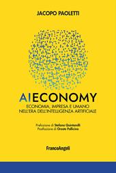 AI economy. Economia, impresa e umano nell'era dell'intelligenza artificiale