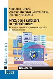 NIS2: Come Rafforzare La Cybersicurezza. Le Aziende Coinvolte, Le Procedure Operative E I Controlli Interni-image