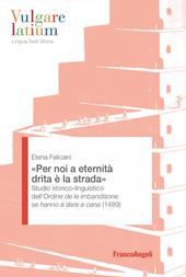 «Per noi a eternità drita è la strada». Studio storico-linguistico dell'Ordine de le imbandisone se hanno a dare a cena (1489)