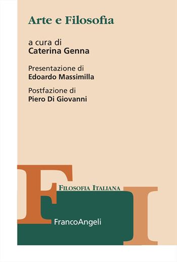Arte e filosofia  - Libro Franco Angeli 2025, Collana di filosofia italiana | Libraccio.it