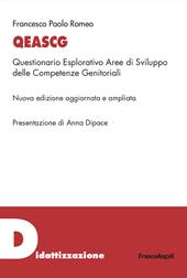 Qeascg. Questionario Esplorativo Aree di Sviluppo delle Competenze Genitoriali. Ediz. ampliata