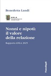 Nonni e nipoti: il valore della relazione. Rapporto ANLA 2025