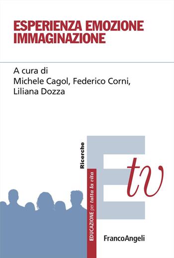 Esperienza Emozione Immaginazione - Federico Corni, Liliana Dozza - Libro Franco Angeli 2026, Educazione per tutta la vita | Libraccio.it