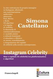 Instagram celebrity. Star e capitale di celebrità tra platformization e algoritmi