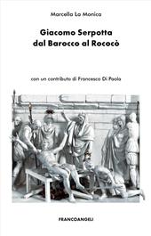 Giacomo Serpotta. Dal Barocco al Rococò
