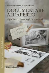 Documentare all'aperto. Significati, linguaggi e strumenti