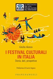 I festival culturali in Italia. Storia, dati, prospettive