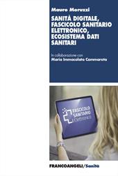 Sanità digitale, fascicolo sanitario elettronico, ecosistema dati sanitari