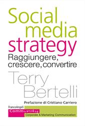 Social media strategy. Raggiungere, crescere, convertire