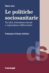 Le politiche sociosanitarie. Tra LEA, federalismo fiscale e regionalismo differenziato