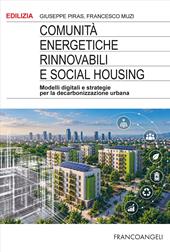 Comunità energetiche rinnovabili e social housing. Modelli digitali e strategie per la decarbonizzazione urbana