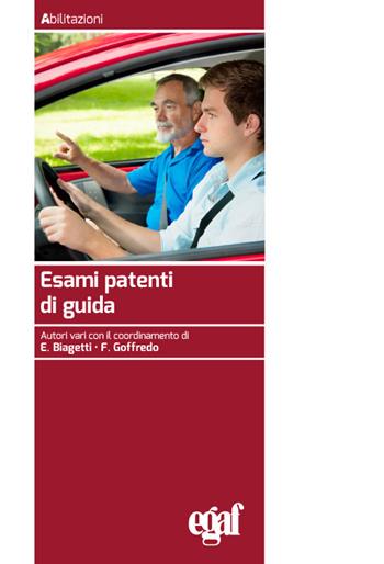 Esami patenti di guida  - Libro Egaf 2020, Abilitazioni | Libraccio.it
