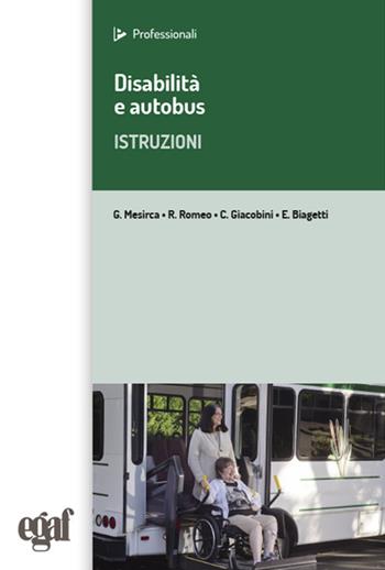 Disabilità e autobus. Istruzioni  - Libro Egaf 2022, I professionali | Libraccio.it