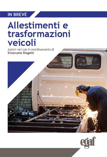 Allestimenti e trasformazioni veicoli  - Libro Egaf 2022, In breve | Libraccio.it