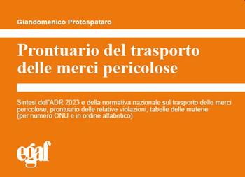 Prontuario del trasporto delle merci pericolose  - Libro Egaf 2023, I prontuari | Libraccio.it