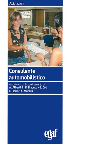 Consulente automobilistico  - Libro Egaf 2023, Abilitazioni | Libraccio.it