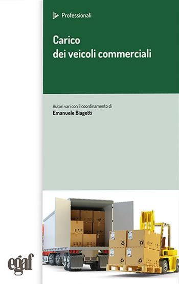 Carico dei veicoli commerciali  - Libro Egaf 2023, I professionali | Libraccio.it