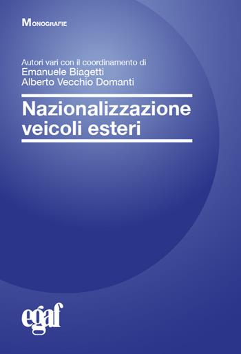 Nazionalizzazione veicoli esteri  - Libro Egaf 2023, Libri. Monografie | Libraccio.it