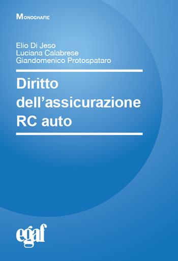 Diritto dell’assicurazione RC auto  - Libro Egaf 2024, Monografie | Libraccio.it