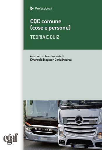 CQC comune (cose e persone). Teoria e quiz  - Libro Egaf 2024, I professionali | Libraccio.it
