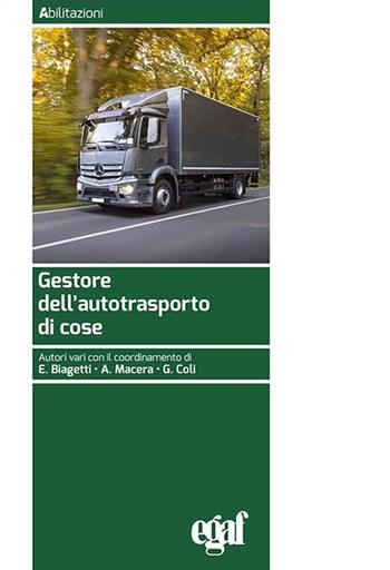 Gestore dell'autotrasporto di cose  - Libro Egaf 2025, Abilitazioni | Libraccio.it