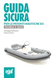 Guida sicura per le patenti nautiche D1. Teoria e quiz