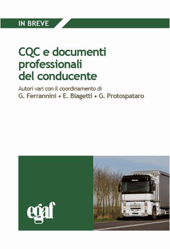 Cqc e documenti professionali del conducente  - Libro Egaf 2025, In breve | Libraccio.it
