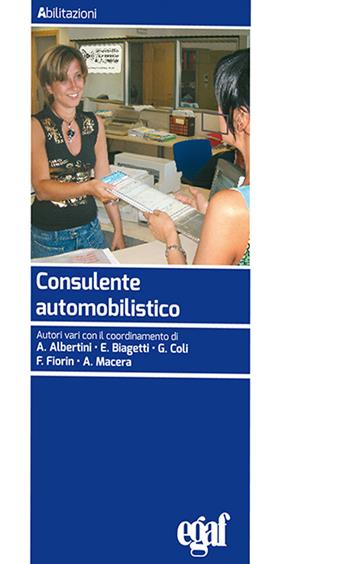 Consulente automobilistico  - Libro Egaf 2025, Abilitazioni | Libraccio.it