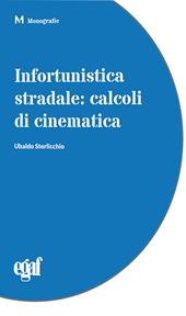 Infortunistica stradale: calcoli di cinematica